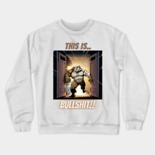 This Is Bullshit, Buff Superhero Bulldog Crewneck Sweatshirt